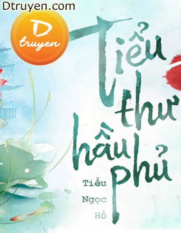 hinh 2 tieu thu hau phu - ✓ Top 10+ Truyện Xuyên Không Trung Quốc hay nhất hiện nay